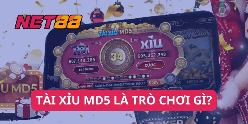 Tài Xỉu MD5 là trò chơi gì?